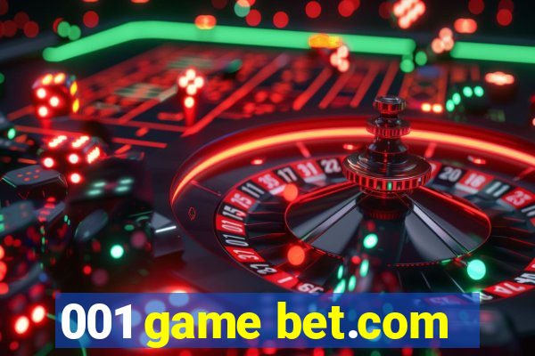 001 game bet.com